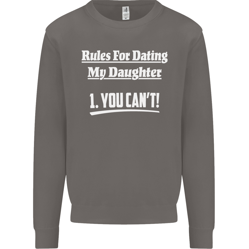 Rules for Dating My Daughter Father's Day Mens Sweatshirt Jumper Charcoal