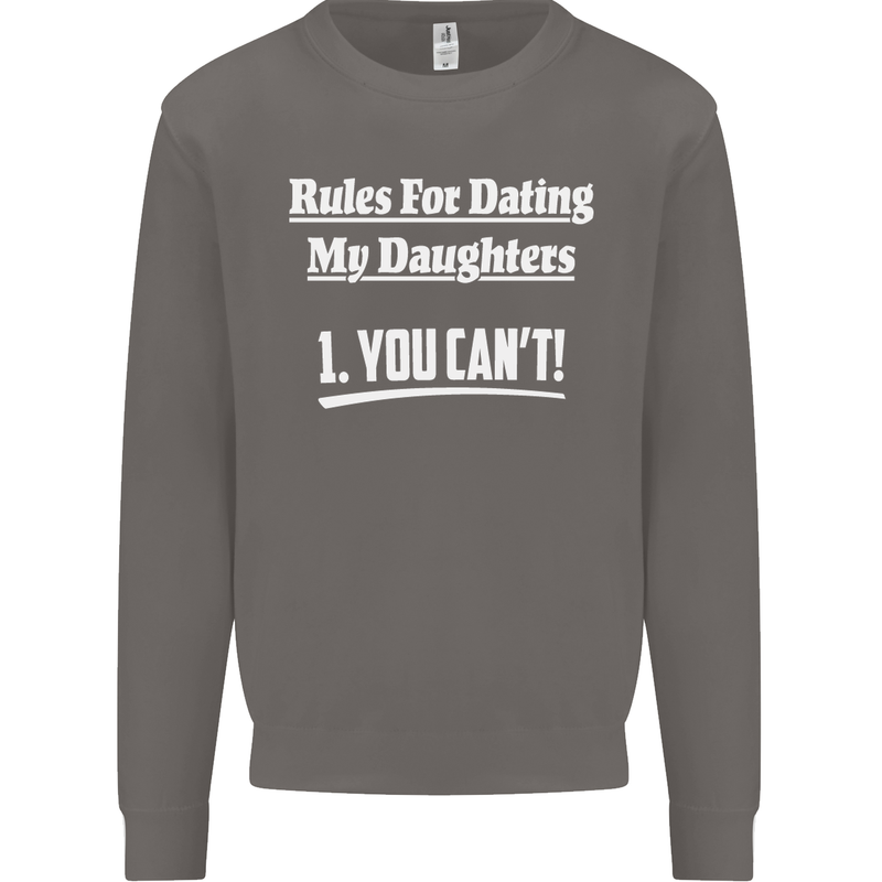 Rules for Dating My Daughters Father's Day Mens Sweatshirt Jumper Charcoal