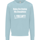 Rules for Dating My Daughters Father's Day Mens Sweatshirt Jumper Light Blue