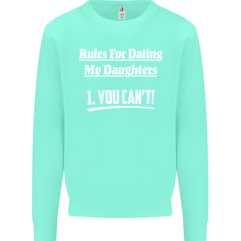 Rules for Dating My Daughters Father's Day Mens Sweatshirt Jumper Peppermint