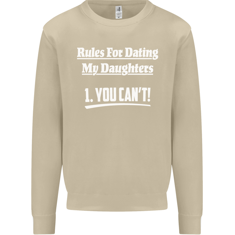 Rules for Dating My Daughters Father's Day Mens Sweatshirt Jumper Sand