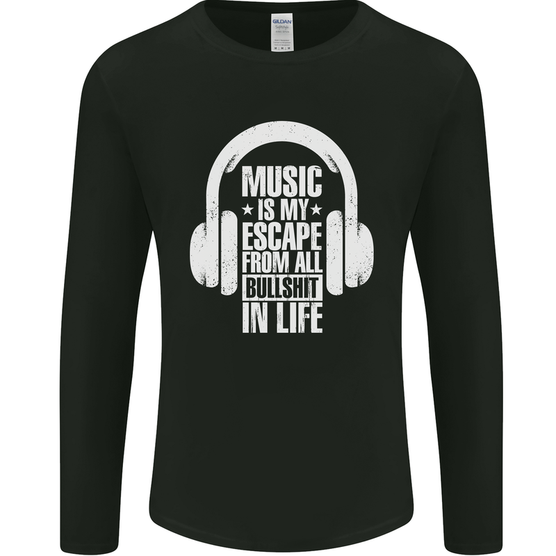 Music Is My Escape From B/S in Life Dance Mens Long Sleeve T-Shirt Black