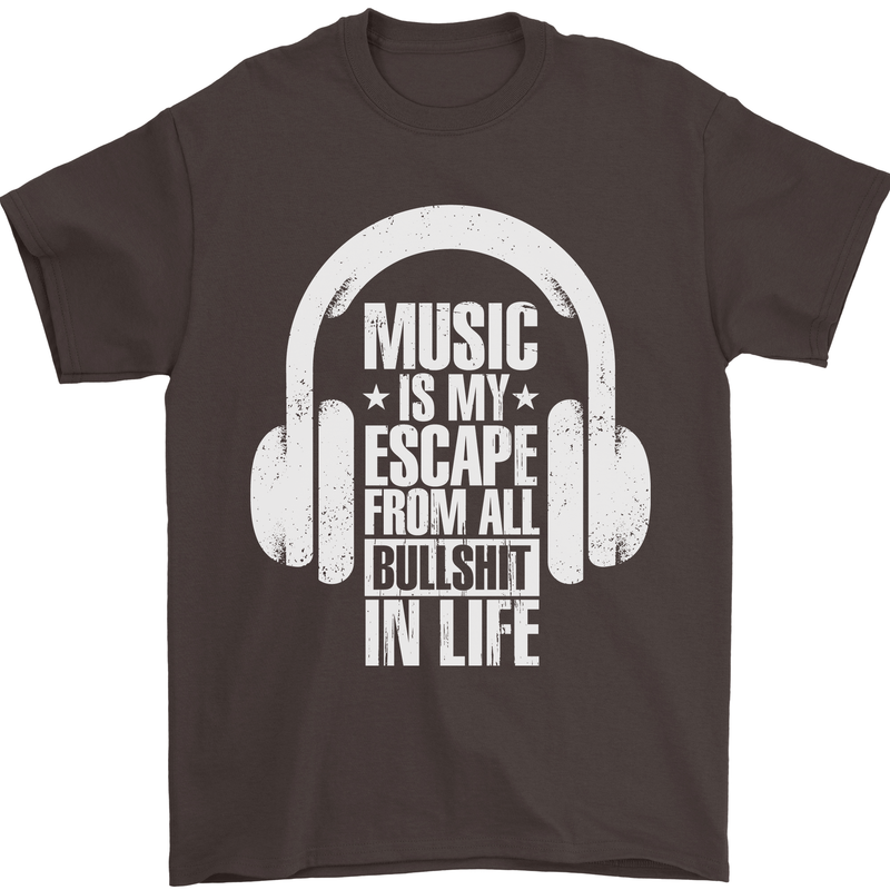 Music Is My Escape From B/S in Life Dance Mens T-Shirt 100% Cotton Dark Chocolate