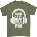 Music Is My Escape From B/S in Life Dance Mens T-Shirt 100% Cotton Military Green