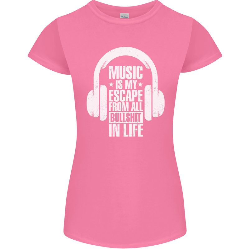 Music Is My Escape From B/S in Life Dance Womens Petite Cut T-Shirt Azalea