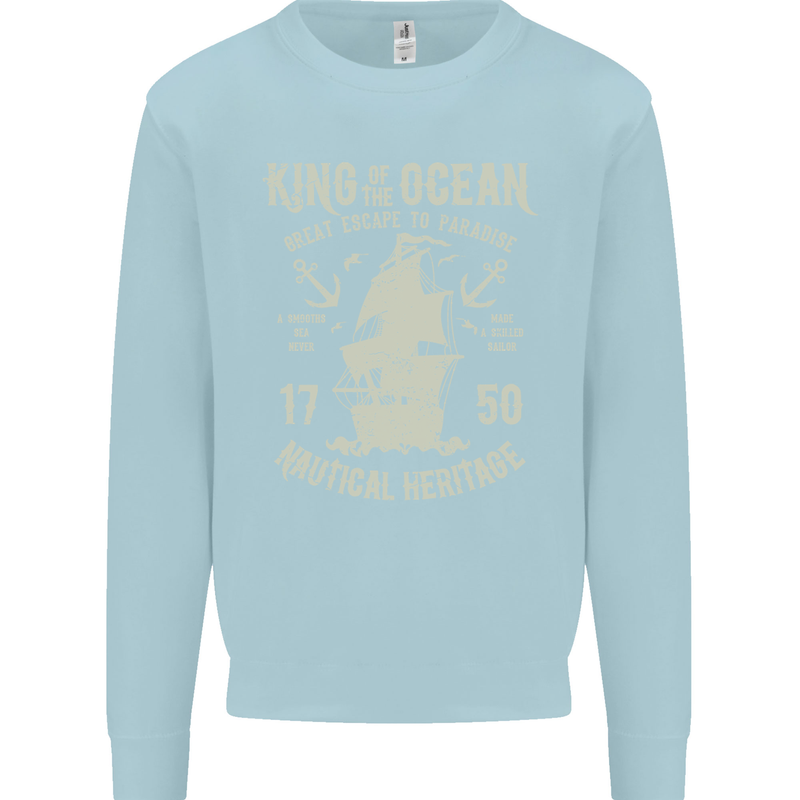 Sailing King of the Ocean Sailor Boat Mens Sweatshirt Jumper Light Blue