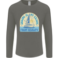 Sailing My Escape From Reality Sailor Mens Long Sleeve T-Shirt Charcoal
