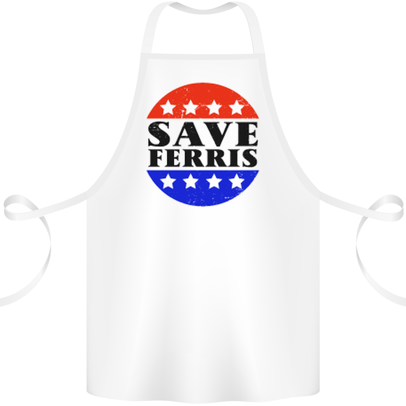 Save Ferris Funny 80's Movie Cotton Apron 100% Organic White