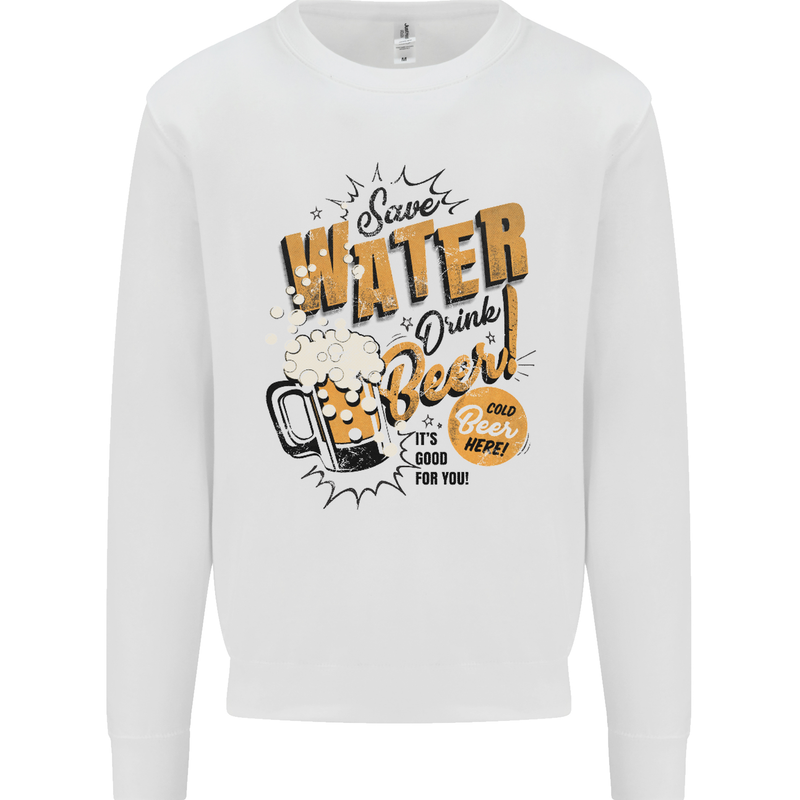 Save Water Drink Beer Funny Alcohol Mens Sweatshirt Jumper White