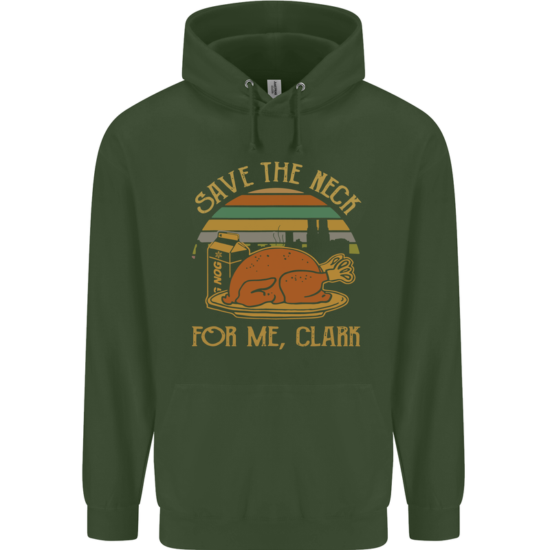 Save the Neck For Me Clark Christmas Movie Childrens Kids Hoodie Forest Green