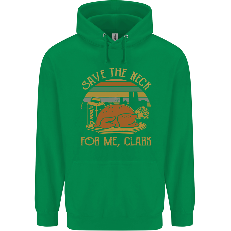 Save the Neck For Me Clark Christmas Movie Childrens Kids Hoodie Irish Green