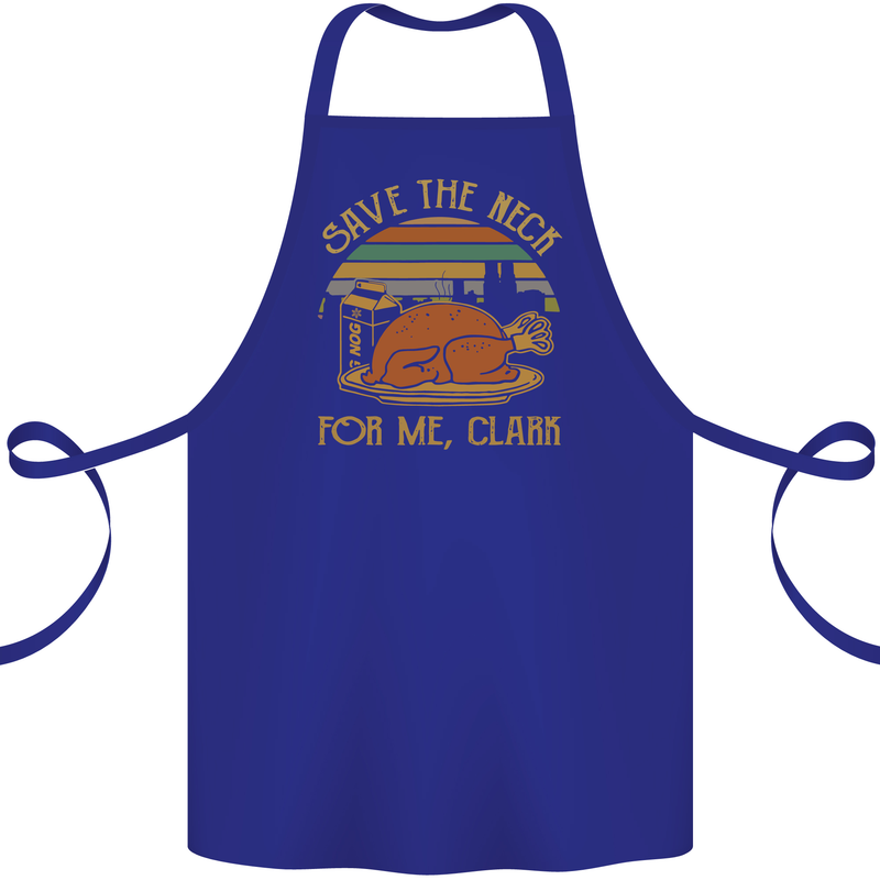 Save the Neck For Me Clark Christmas Movie Cotton Apron 100% Organic Royal Blue