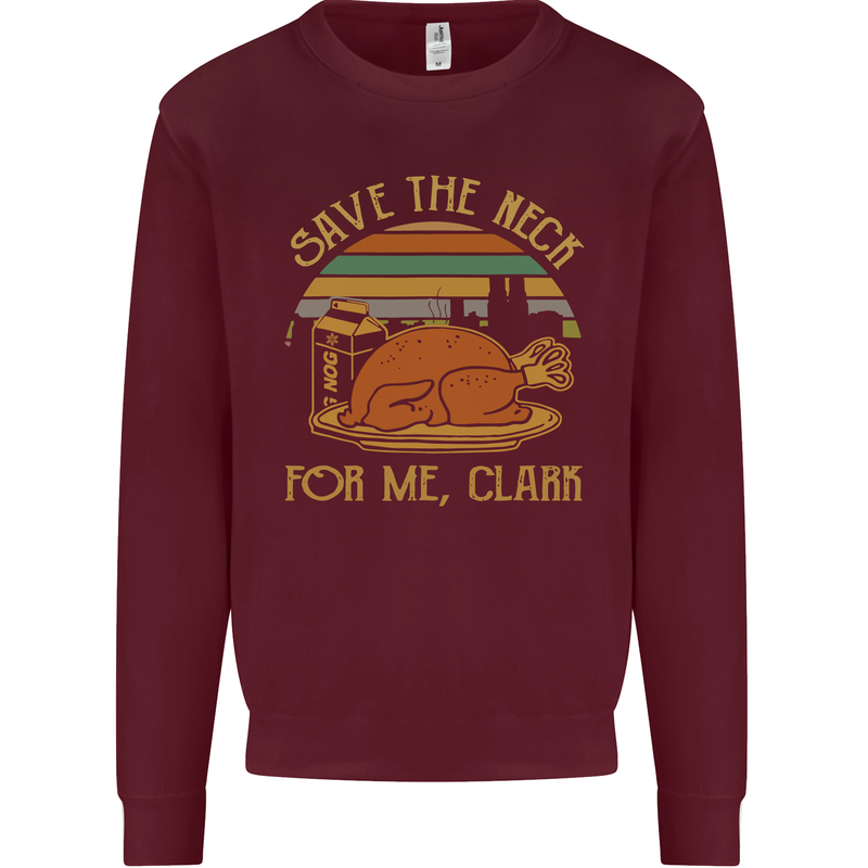 Save the Neck For Me Clark Christmas Movie Kids Sweatshirt Jumper Maroon