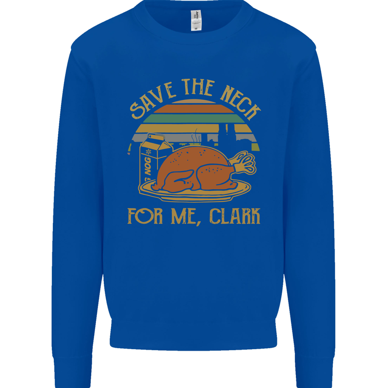 Save the Neck For Me Clark Christmas Movie Kids Sweatshirt Jumper Royal Blue