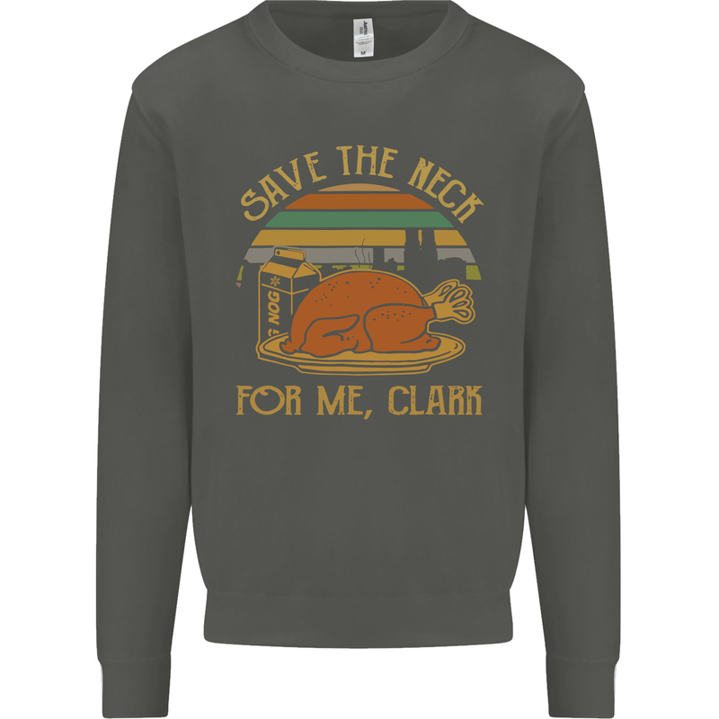 Save the Neck For Me Clark Christmas Movie Kids Sweatshirt Jumper Storm Grey