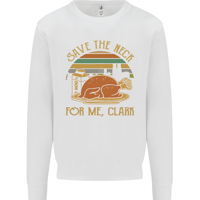 Save the Neck For Me Clark Christmas Movie Kids Sweatshirt Jumper White