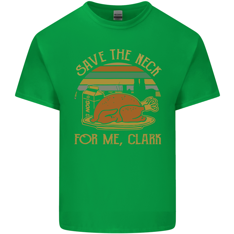 Save the Neck For Me Clark Christmas Movie Kids T-Shirt Childrens Irish Green