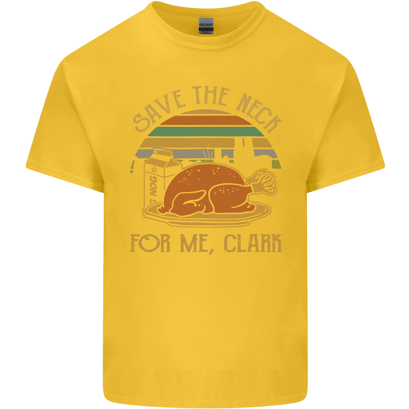 Save the Neck For Me Clark Christmas Movie Kids T-Shirt Childrens Yellow