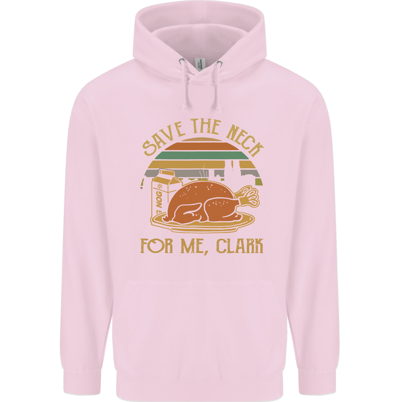 Save the Neck For Me Clark Christmas Movie Mens 80% Cotton Hoodie Light Pink
