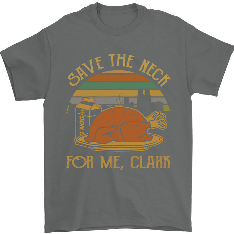 Save the Neck For Me Clark Christmas Movie Mens T-Shirt Cotton Gildan Charcoal
