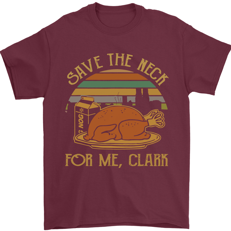 Save the Neck For Me Clark Christmas Movie Mens T-Shirt Cotton Gildan Maroon