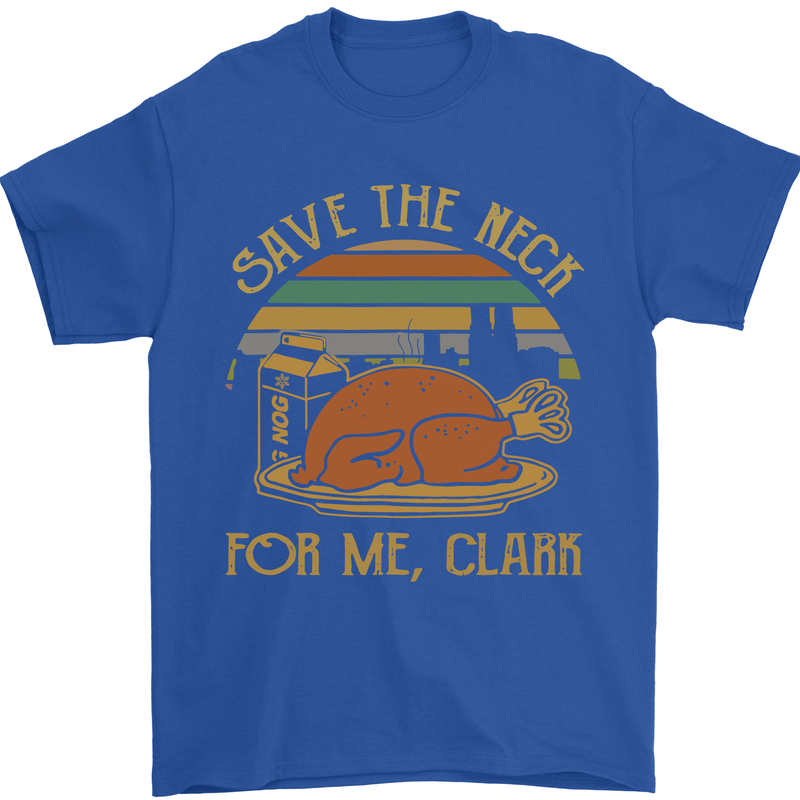 Save the Neck For Me Clark Christmas Movie Mens T-Shirt Cotton Gildan Royal Blue