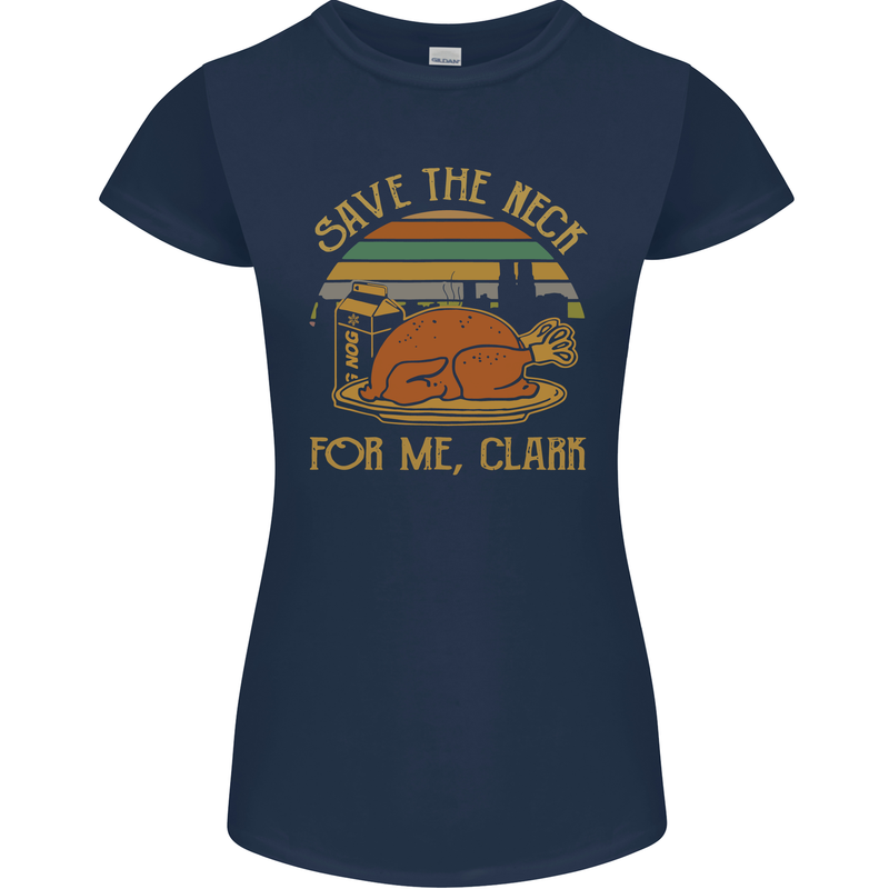 Save the Neck For Me Clark Christmas Movie Womens Petite Cut T-Shirt Navy Blue