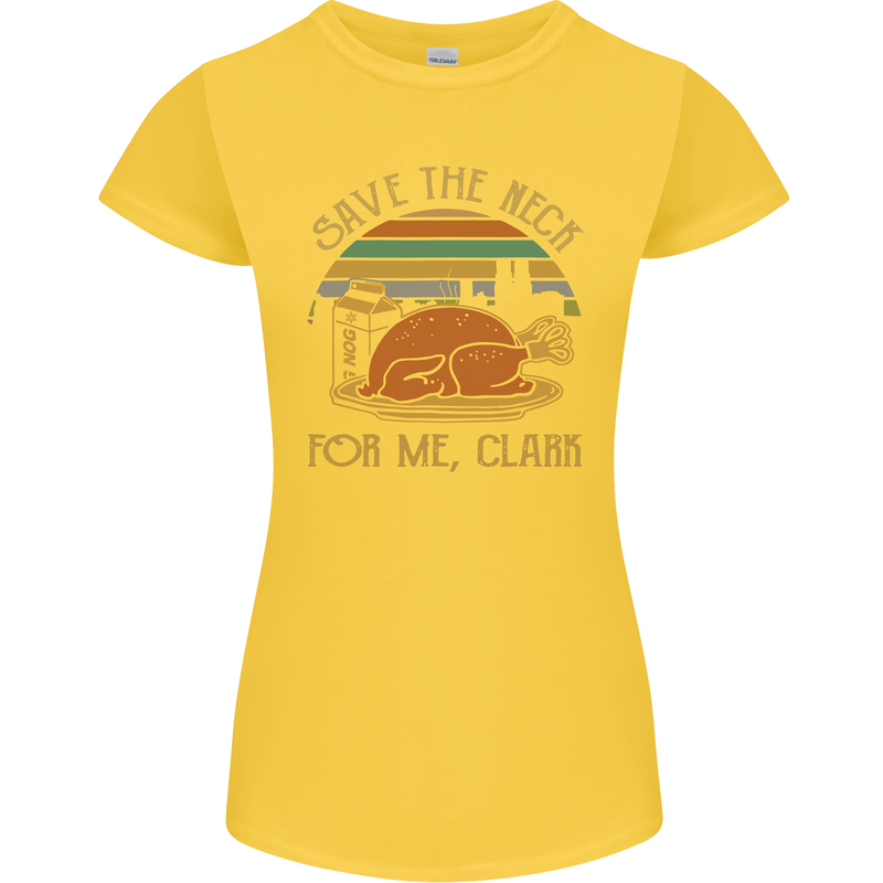 Save the Neck For Me Clark Christmas Movie Womens Petite Cut T-Shirt Yellow