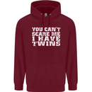 Scare Me I Have Twins Father's Day Mother's Mens 80% Cotton Hoodie Maroon