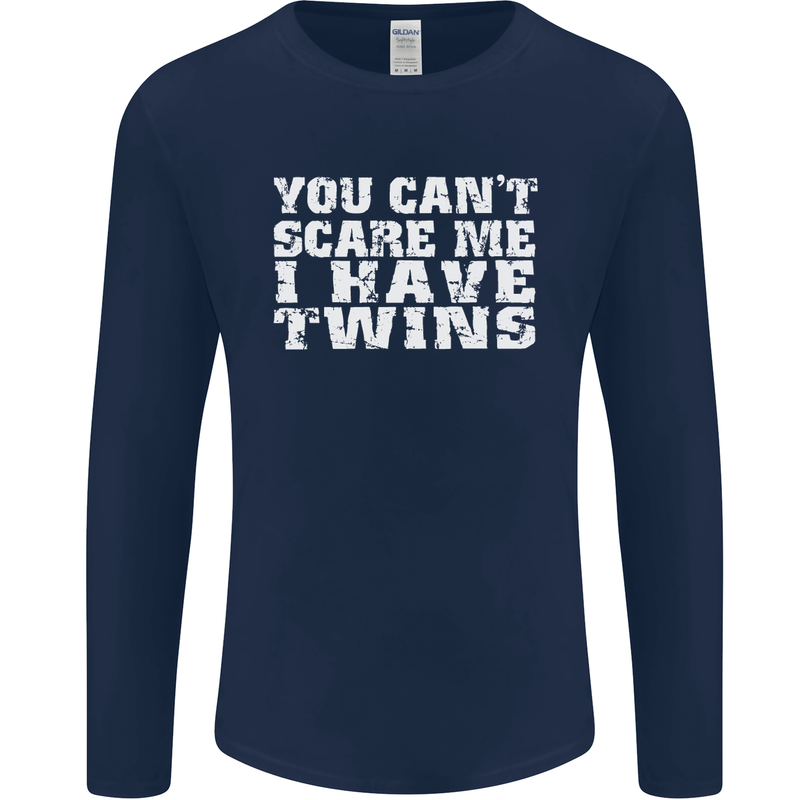 Scare Me I Have Twins Father's Day Mother's Mens Long Sleeve T-Shirt Navy Blue