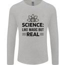 Science Like Magic But Real Funny Geek Nerd Mens Long Sleeve T-Shirt Sports Grey