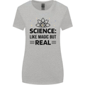 Science Like Magic But Real Funny Geek Nerd Womens Wider Cut T-Shirt Sports Grey