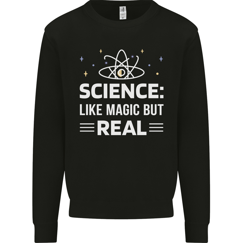 Science Like Magic But Real Funny Nerd Geek Mens Sweatshirt Jumper Black