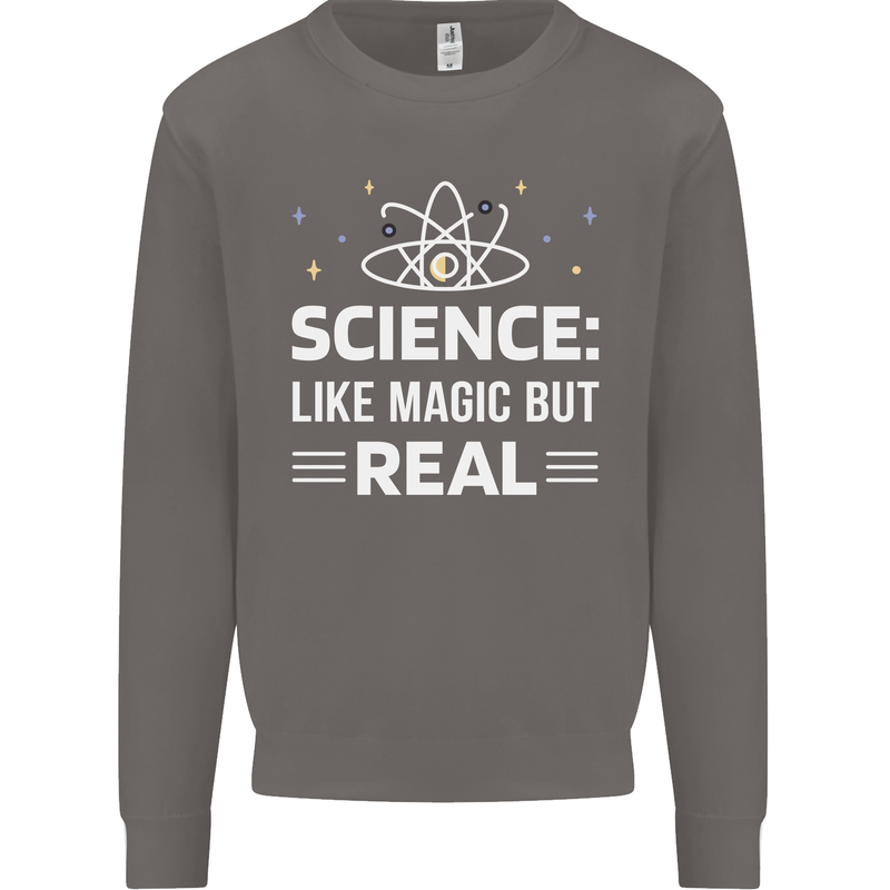 Science Like Magic But Real Funny Nerd Geek Mens Sweatshirt Jumper Charcoal