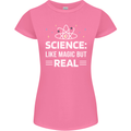 Science Like Magic But Real Funny Nerd Geek Womens Petite Cut T-Shirt Azalea