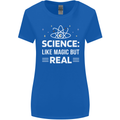 Science Like Magic But Real Funny Nerd Geek Womens Wider Cut T-Shirt Royal Blue