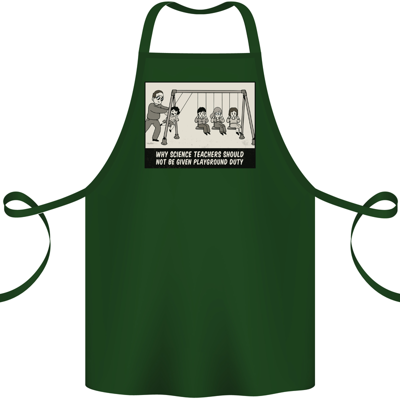 Science Teacher Playground Duty Funny Cotton Apron 100% Organic Forest Green