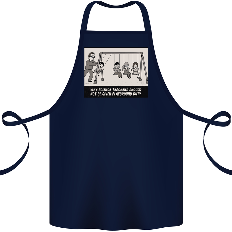 Science Teacher Playground Duty Funny Cotton Apron 100% Organic Navy Blue