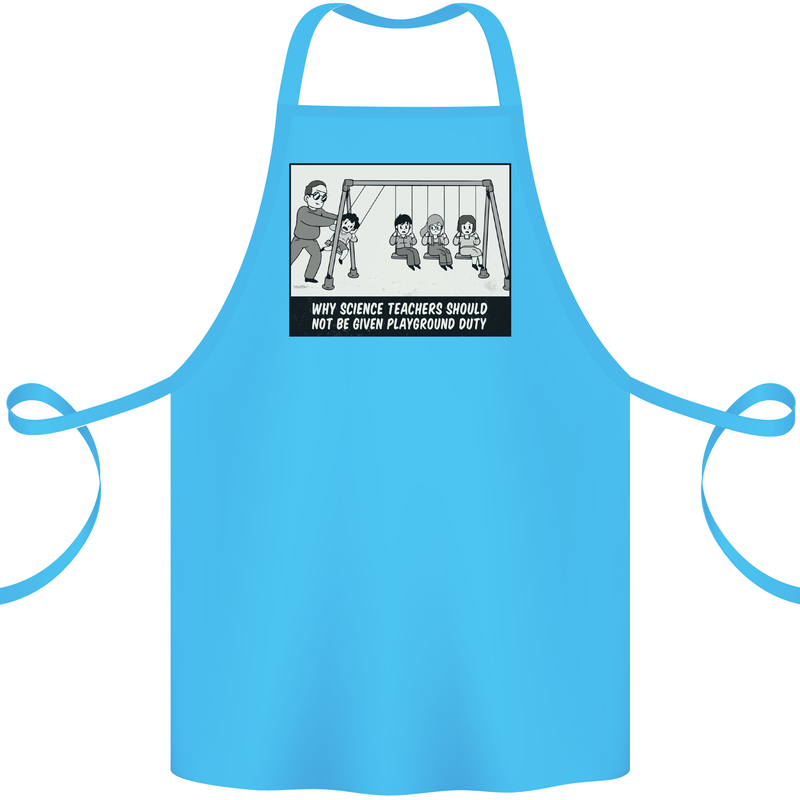 Science Teacher Playground Duty Funny Cotton Apron 100% Organic Turquoise
