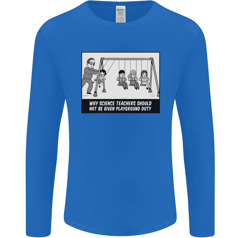 Science Teacher Playground Duty Funny Mens Long Sleeve T-Shirt Royal Blue
