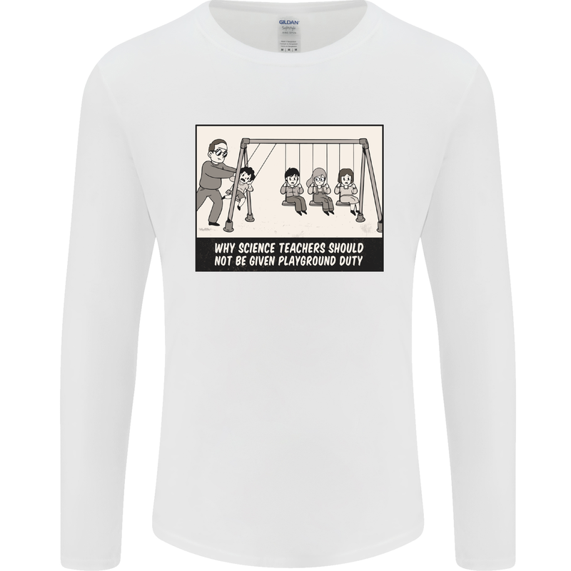 Science Teacher Playground Duty Funny Mens Long Sleeve T-Shirt White
