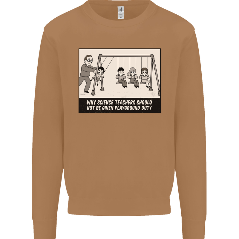 Science Teacher Playground Duty Funny Mens Sweatshirt Jumper Caramel Latte