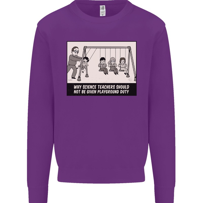 Science Teacher Playground Duty Funny Mens Sweatshirt Jumper Purple