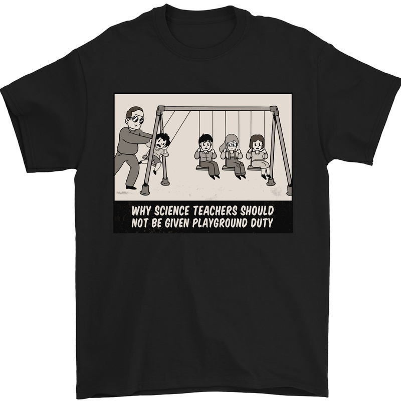Science Teacher Playground Duty Funny Mens T-Shirt Cotton Gildan Black