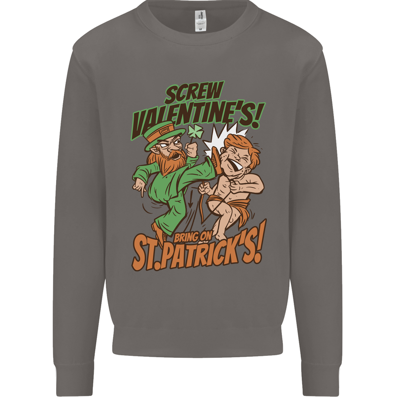 Screw Valentine's Day Funny St. Patrick's Mens Sweatshirt Jumper Charcoal