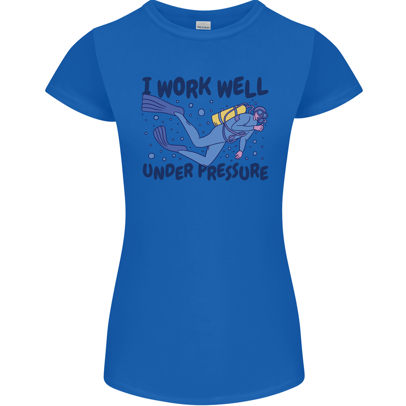 Scuba Diving Work Well Under Pressure Diver Womens Petite Cut T-Shirt Royal Blue