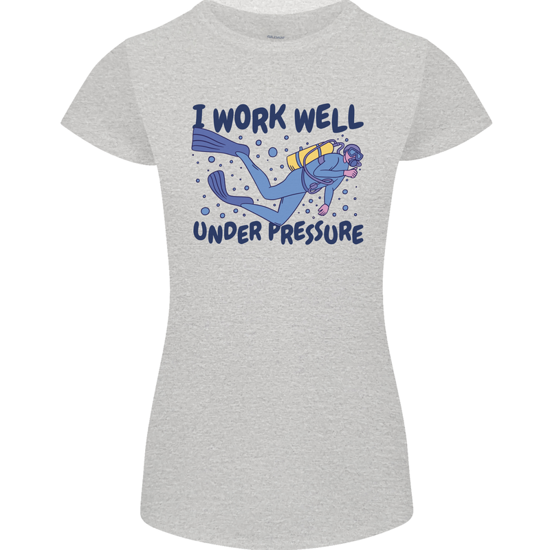 Scuba Diving Work Well Under Pressure Diver Womens Petite Cut T-Shirt Sports Grey