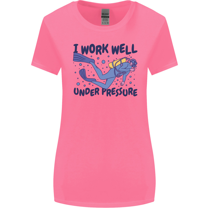 Scuba Diving Work Well Under Pressure Diver Womens Wider Cut T-Shirt Azalea