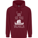 See You in Valhalla The Vikings Norse Odin Childrens Kids Hoodie Maroon