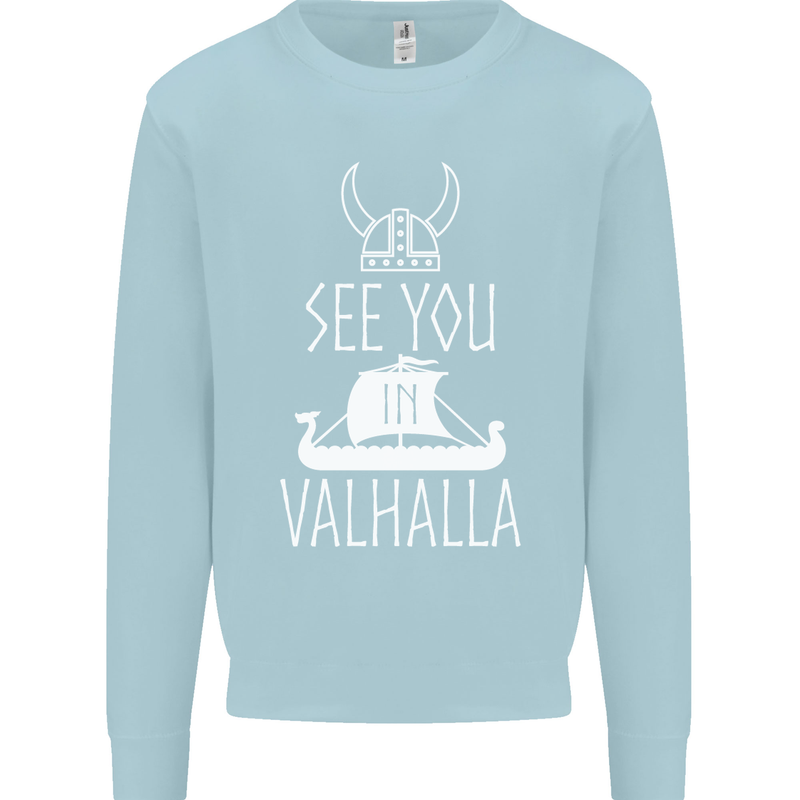 See You in Valhalla The Vikings Norse Odin Kids Sweatshirt Jumper Light Blue